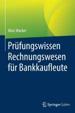 Prufungswissen Rechnungswesen Fur Bankkaufleute af Marc Wacker