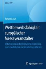 Wettbewerbsfahigkeit Europaischer Messeveranstalter af Rowena Arzt