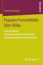Populare Fernsehbilder uber Afrika af Cornelia Grobner