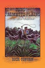 Guns of the Palmetto Plains af Rick Tonyan