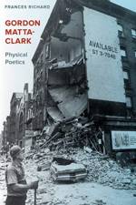 Gordon Matta-Clark af Frances Richard