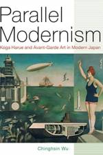 Parallel Modernism af Chinghsin Wu