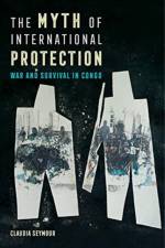 The Myth of International Protection af Claudia Seymour