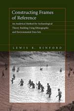Constructing Frames of Reference af Lewis R. Binford