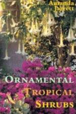 Ornamental Tropical Shrubs af Amanda Jarrett