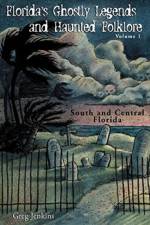 Florida's Ghostly Legends and Haunted Folklore af Greg Jenkins