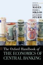 The Oxford Handbook of the Economics of Central Banking