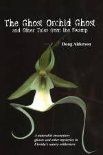 The Ghost Orchid Ghost af Doug Alderson