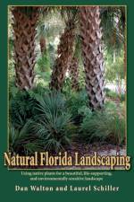 Natural Florida Landscaping af Dan Walton