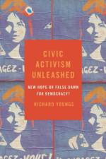 Civic Activism Unleashed af Richard (Senior Fellow Youngs
