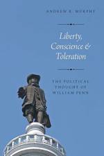 Liberty, Conscience, and Toleration af Andrew R. (Professor of Political Science Murphy