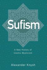 Sufism af Alexander Knysh
