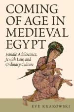 Coming of Age in Medieval Egypt af Eve Krakowski