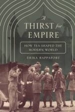 A Thirst for Empire af Erika Rappaport