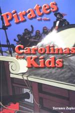 Pirates of the Carolinas for Kids af Terrance Zepke