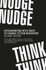 Nudge, Nudge, Think, Think af Peter (Professor of Public Policy) John