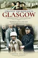 Struggle and Suffrage in Glasgow af Judith Vallely