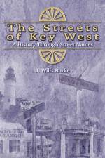 The Streets of Key West af J Wills Burke