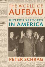 The World of Aufbau af Peter Schrag