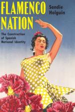 Flamenco Nation af Sandie Eleanor Holguin