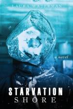 Starvation Shore af Laura Waterman