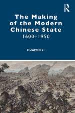 The Making of the Modern Chinese State af Huaiyin (University of Texas at Austin Li
