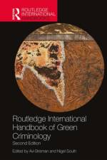 Routledge International Handbook of Green Criminology