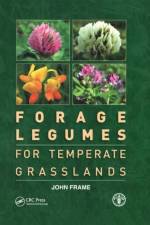 Forage Legumes for Temperate Grasslands af John Frame