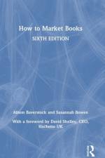How to Market Books af Alison Baverstock