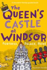 The Queen's Castle at Windsor af Elizabeth Newbery