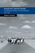 Mussolini's Nation-Empire af Roberta (Indiana University Pergher