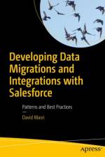 Developing Data Migrations and Integrations with Salesforce af David Masri