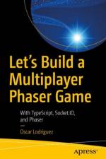 Let’s Build a Multiplayer Phaser Game af Oscar Lodriguez