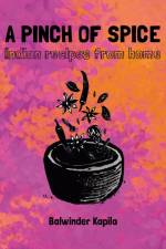 A Pinch of Spice af Balwinder Kapila