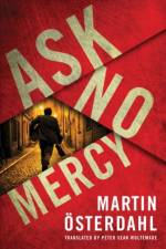 Ask No Mercy af Martin Österdahl