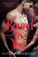 Bound to You af Alyssa Brandon