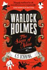 Warlock Holmes - The Sign of Nine af G S Denning