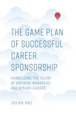 The Game Plan of Successful Career Sponsorship af Jovina (Singapore Management University Ang