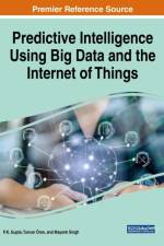 Predictive Intelligence Using Big Data and the Internet of Things