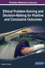 Ethical Problem-Solving and Decision-Making for Positive and Conclusive Outcomes