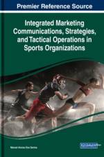 Integrated Marketing Communications, Strategies, and Tactical Operations in Sports Organizations