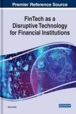 FinTech as a Disruptive Technology for Financial Institutions