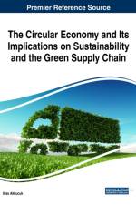 Circular Economy and Its Implications on Sustainability and the Green Supply Chain
