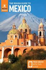 The Rough Guide to Mexico (Travel Guide with Free eBook)