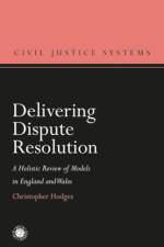 Delivering Dispute Resolution af Professor Christopher Hodges