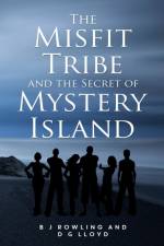 The Misfit Tribe and the Secret of Mystery Island af B. J. Rowling