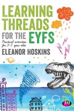Learning Threads for the EYFS af Eleanor (Manchester Metropolitan University Hoskins