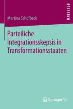 Parteiliche Integrationsskepsis in Transformationsstaaten af Martina Schoefbeck
