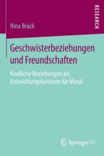 Geschwisterbeziehungen Und Freundschaften af Nina Bruck