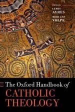 The Oxford Handbook of Catholic Theology